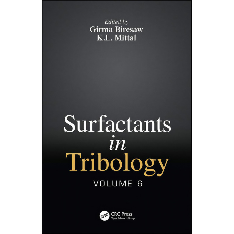 کتاب Surfactants in Tribology, Volume 6 اثر Girma Biresaw and K.L. Mittal انتشارات CRC Press