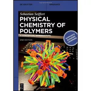 کتاب Physical Chemistry of Polymers اثر Sebastian Seiffert انتشارات De Gruyter