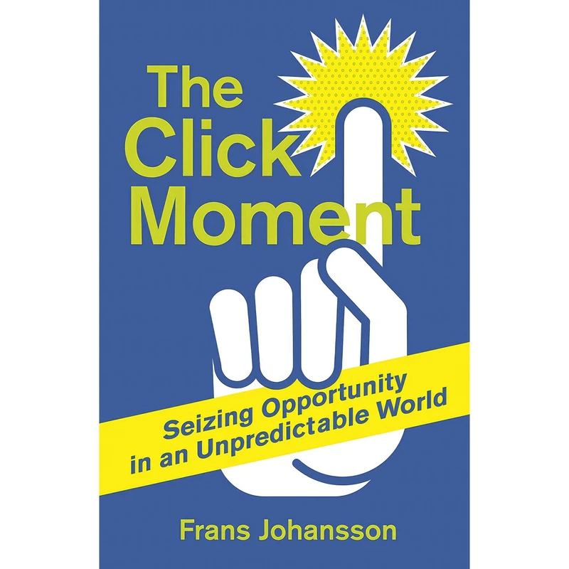 کتاب The Click Moment اثر Frans Johansson انتشارات PENGUIN BOOK LTD,UK