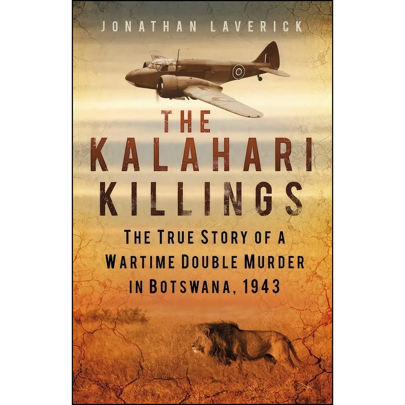 کتاب The Kalahari Killings اثر Jonathan Laverick انتشارات The History Press