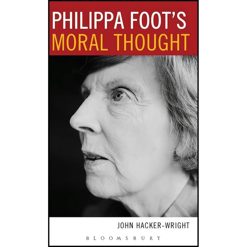 کتاب Philippa Foots Moral Thought اثر John Hacker-Wright انتشارات Bloomsbury Academic