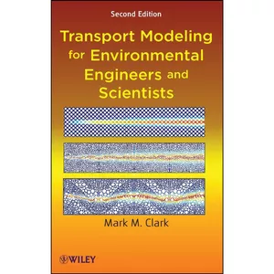 کتاب Transport Modeling for Environmental Engineers and Scientists اثر Mark M. Clark انتشارات Wiley