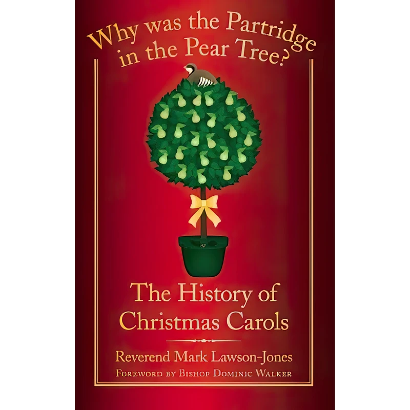 کتاب Why Was the Partridge in the Pear Tree? اثر Reverend Mark Lawson-Jones and Bishop Dominic Walker انتشارات تازه ها