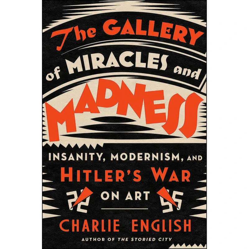کتاب The Gallery of Miracles and Madness اثر Charlie English انتشارات Random House