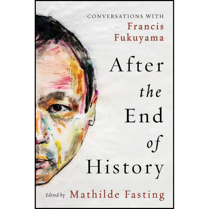 کتاب After the End of History اثر Francis Fukuyama and Mathilde Fasting انتشارات Georgetown University Press