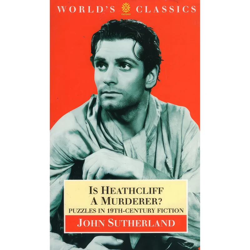 کتاب Is Heathcliff a Murderer? اثر John Sutherland انتشارات Oxford University Press