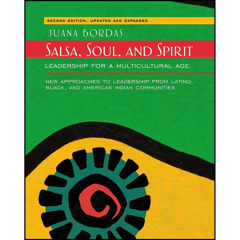 کتاب Salsa, Soul, and Spirit اثر Juana Bordas انتشارات Berrett-Koehler Publishers