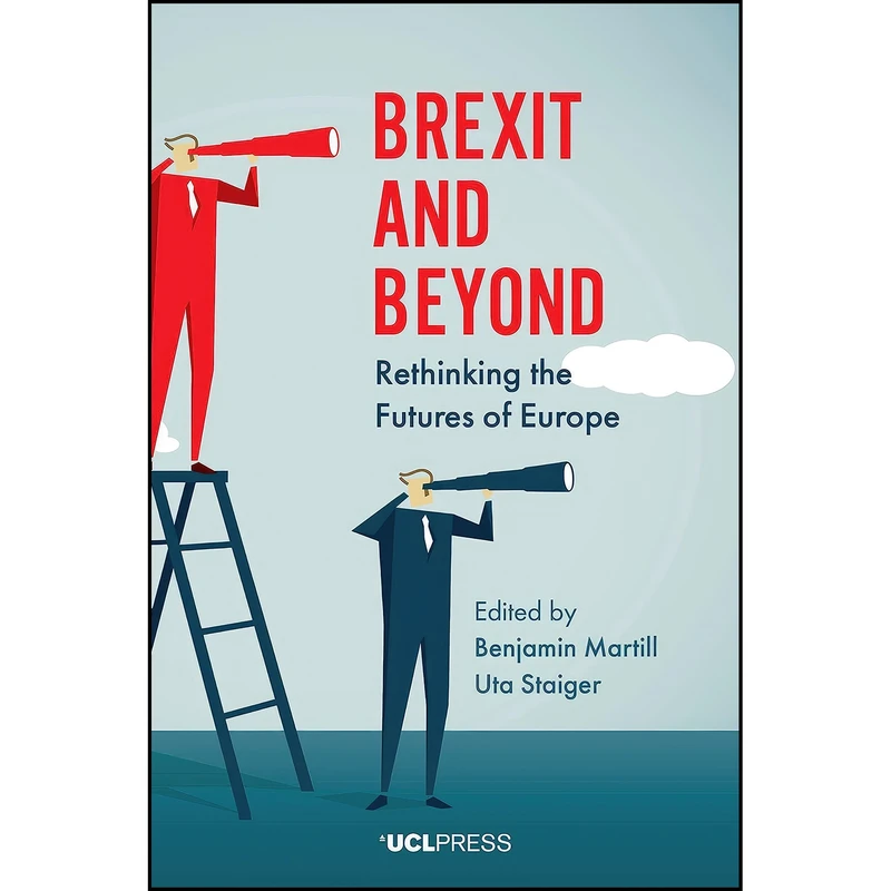 کتاب Brexit and Beyond اثر Uta Staiger and Benjamin Martill انتشارات UCL Press