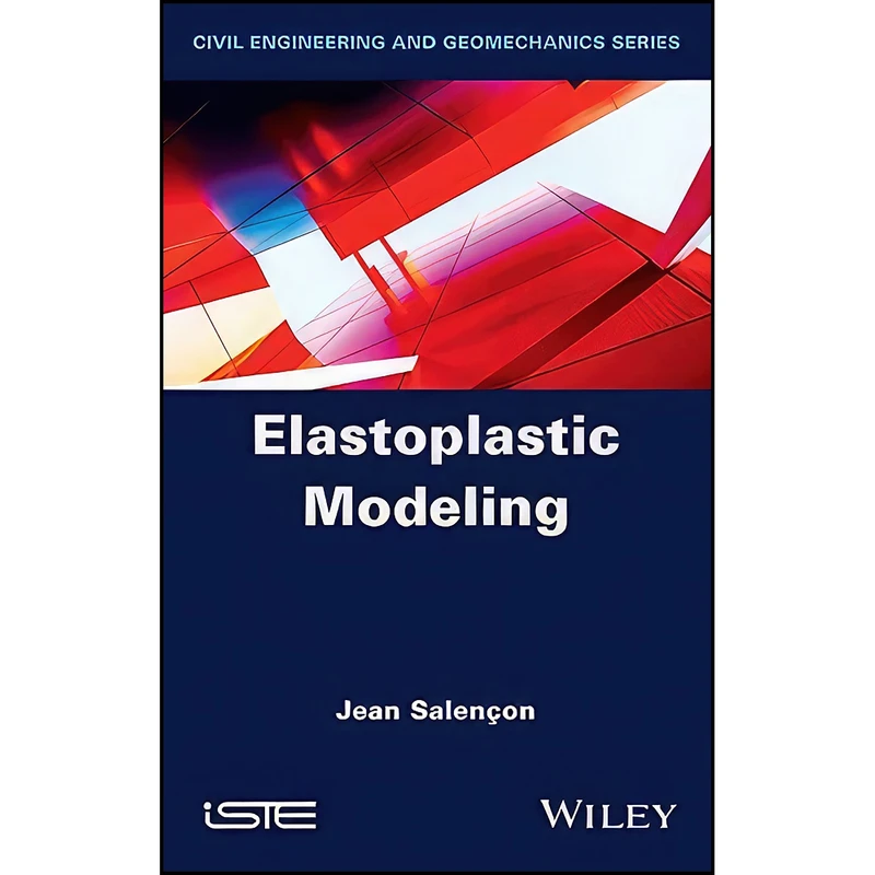 کتاب Elastoplastic Modeling اثر Jean Salencon انتشارات Wiley-ISTE