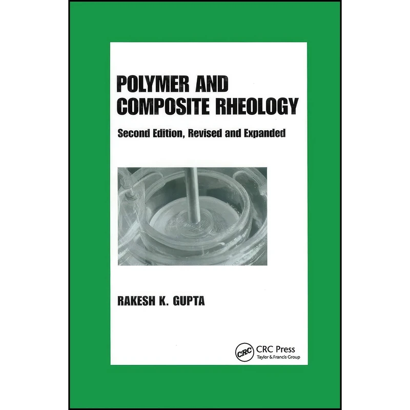 کتاب Polymer and Composite Rheology  اثر Rakesh K. Gupta انتشارات تازه ها