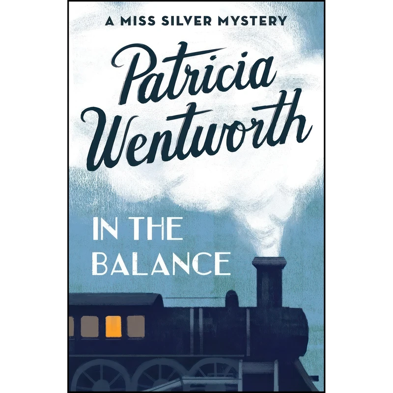 کتاب In the Balance  اثر Patricia Wentworth انتشارات Open Road Media Mystery & Thriller