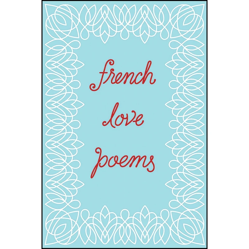 کتاب French Love Poems اثر New Directions and Tynan Kogane انتشارات New Directions