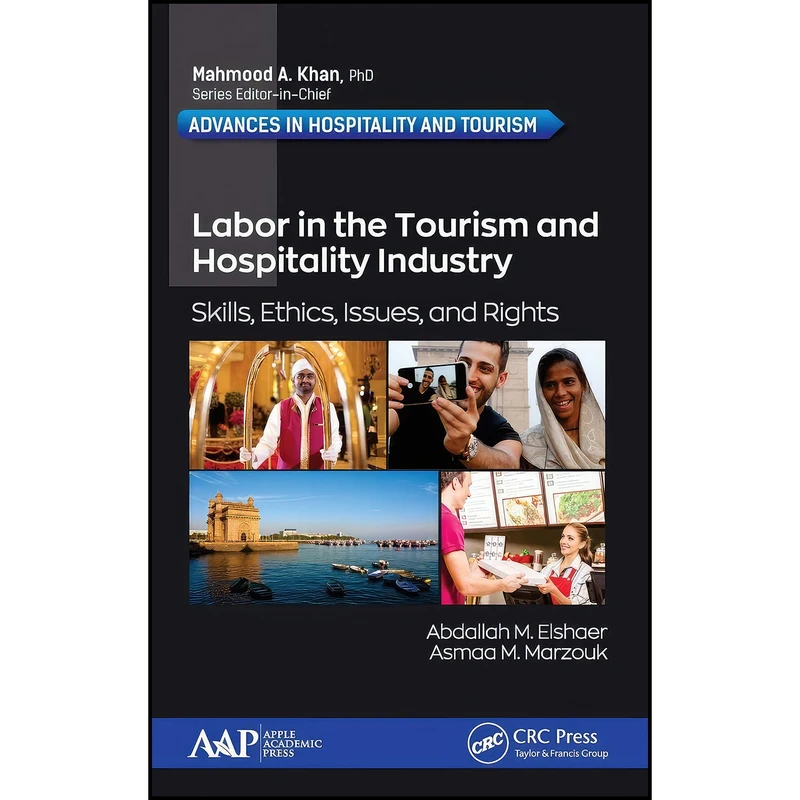 کتاب Labor in the Tourism and Hospitality Industry اثر جمعي از نويسندگان انتشارات Apple Academic Press