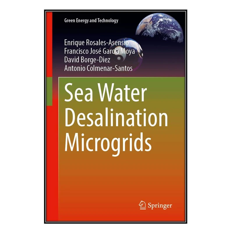  کتاب Sea Water Desalination in Microgrids اثر   جمعي از نويسندگان انتشارات مؤلفين طلايي