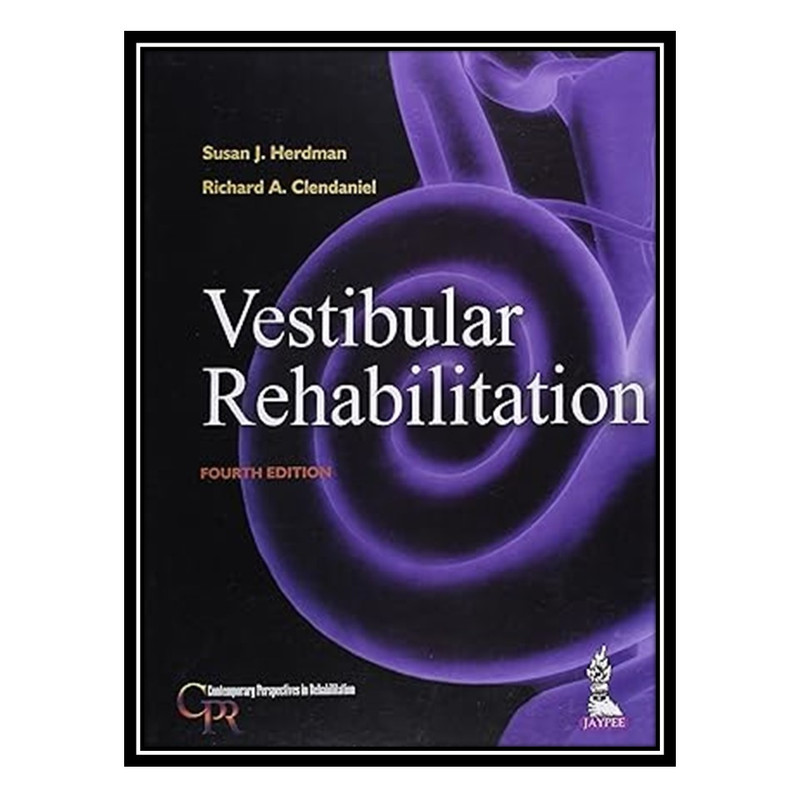 قیمت و خرید کتاب Vestibular Rehabilitation اثر Susan J Herdman PT PhD