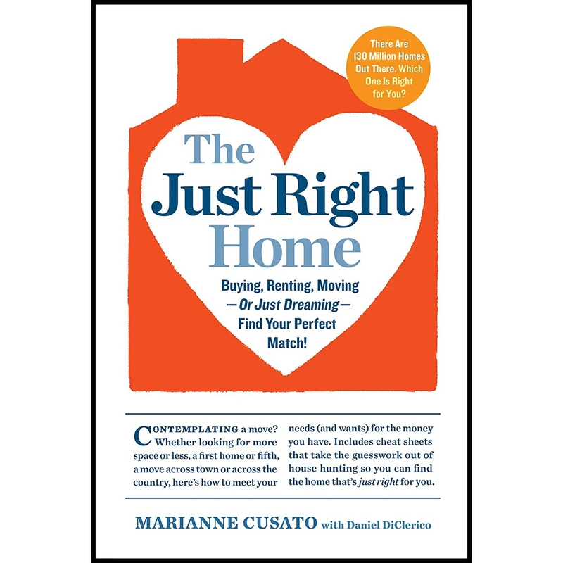 کتاب The Just Right Home اثر Marianne Cusato and Daniel DiClerico انتشارات Workman Publishing Company