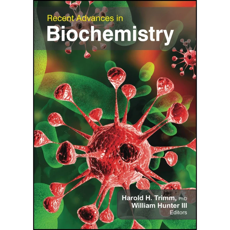 کتاب Recent Advances in Biochemistry اثر جمعي از نويسندگان انتشارات APPLE ACADEMIC