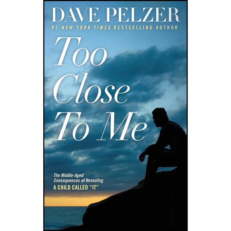 کتاب Too Close to Me اثر Dave Pelzer انتشارات RosettaBooks