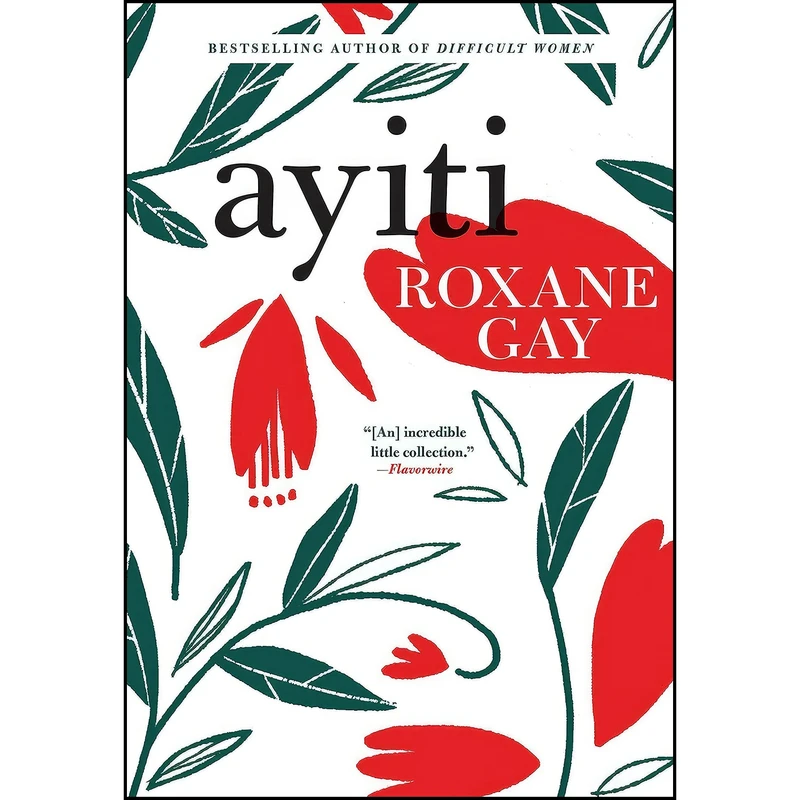 کتاب Ayiti اثر Roxane Gay انتشارات Grove Press