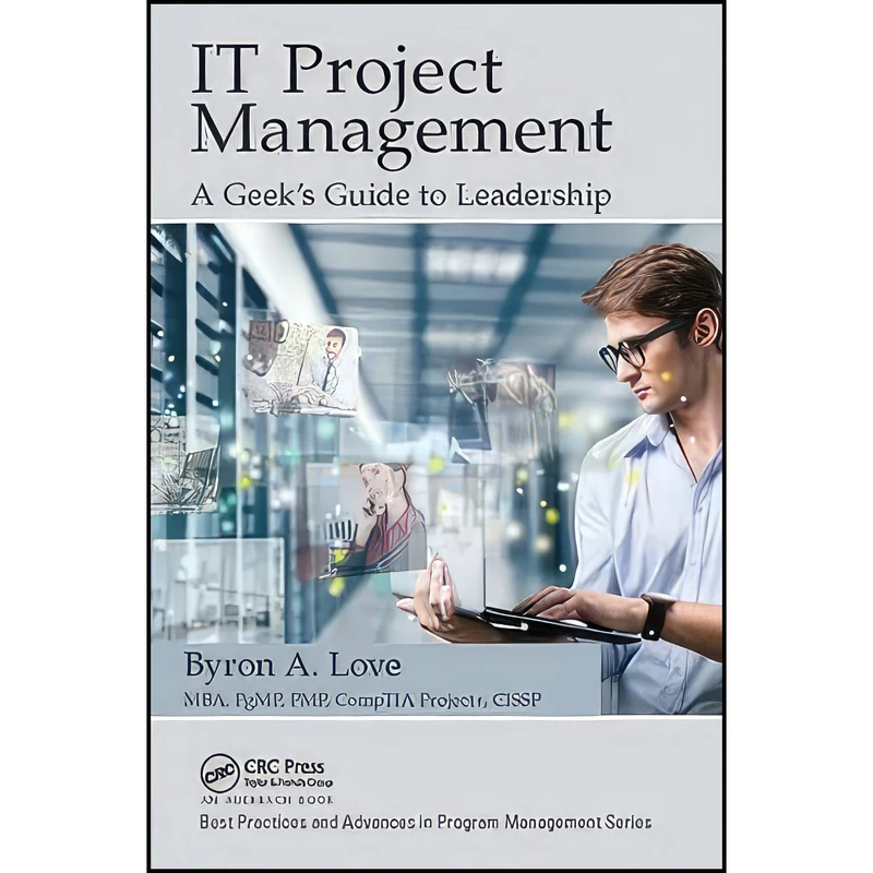کتاب IT Project Management اثر Byron A. Love انتشارات Auerbach Publications