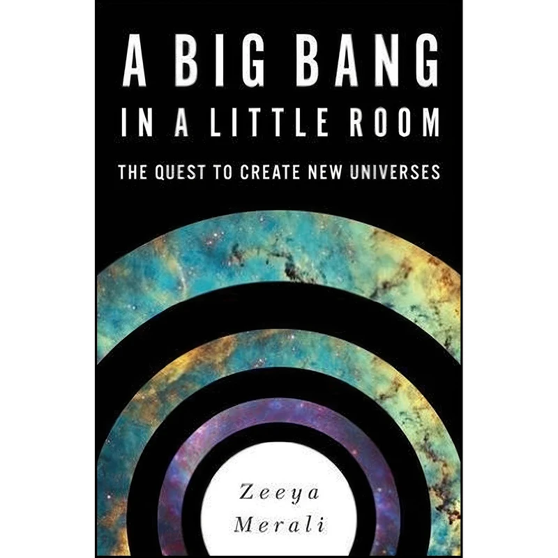 کتاب A Big Bang in a Little Room اثر Zeeya Merali انتشارات Basic Books