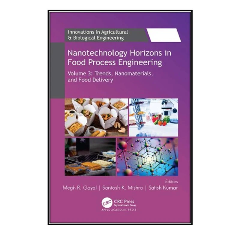  کتاب Nanotechnology Horizons in Food Process Engineering اثر  جمعي از نويسندگان انتشارات مؤلفين طلايي