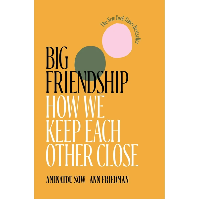 کتاب Big Friendship اثر Aminatou Sow انتشارات Simon & Schuster, Inc.
