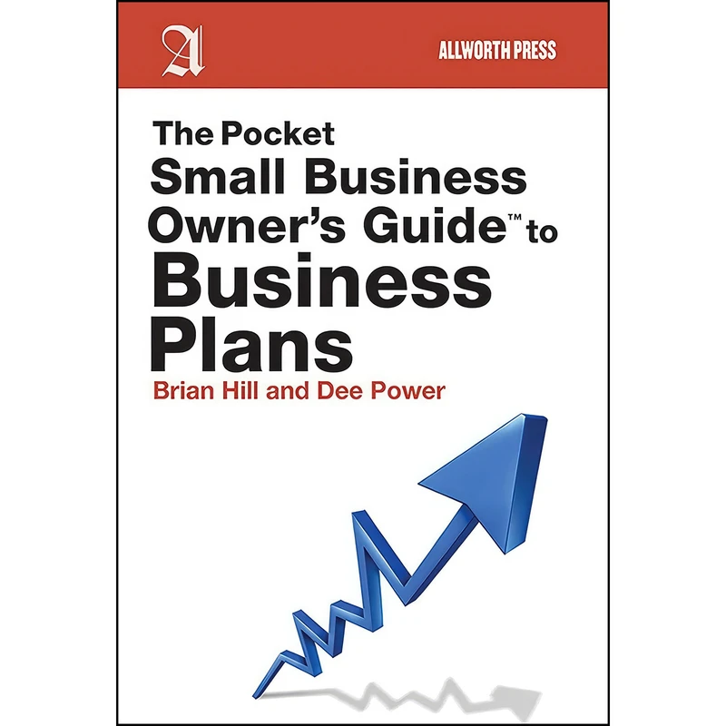 کتاب The Pocket Small Business Owner;s Guide to Business Plans اثر Brian Hill and Dee Power انتشارات Allworth
