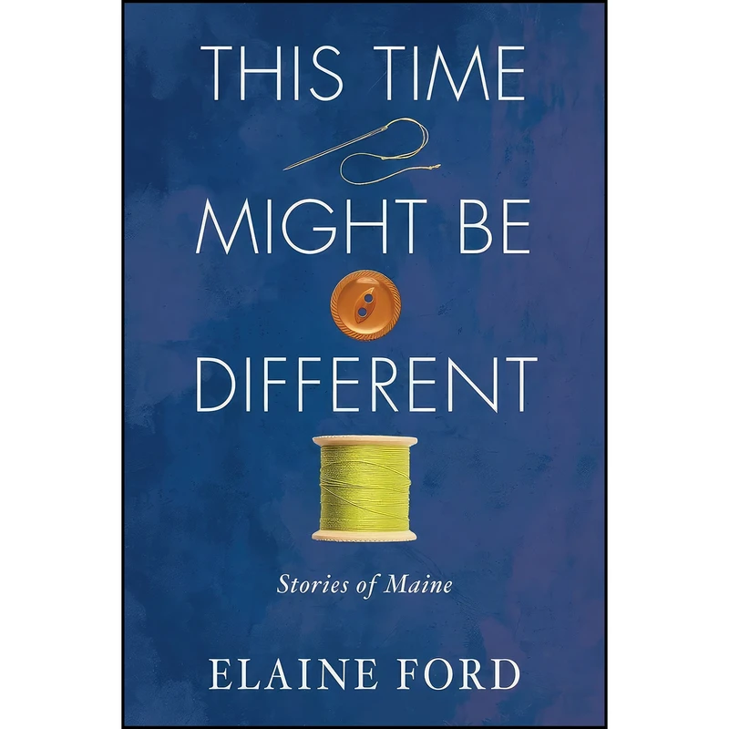 کتاب This Time Might Be Different اثر Elaine Ford انتشارات Islandport Press