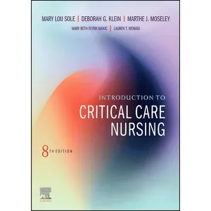 کتاب مقدمه‌ای بر پرستاری مراقبت‌های ویژه Introduction to Critical Care Nursing | 2020 اثر Mary Lou Sole و Deborah Goldenberg Klein و Marthe J. Moseley انتشارات جامعه نگر