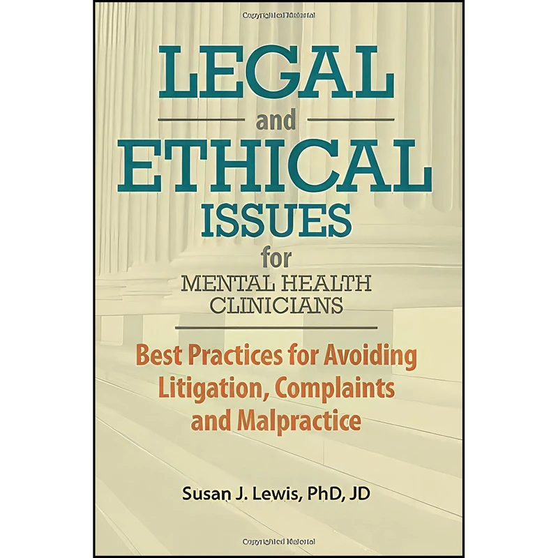 کتاب Legal and Ethical Issues for Mental Health Clinicians اثر Susan Lewis انتشارات تازه ها