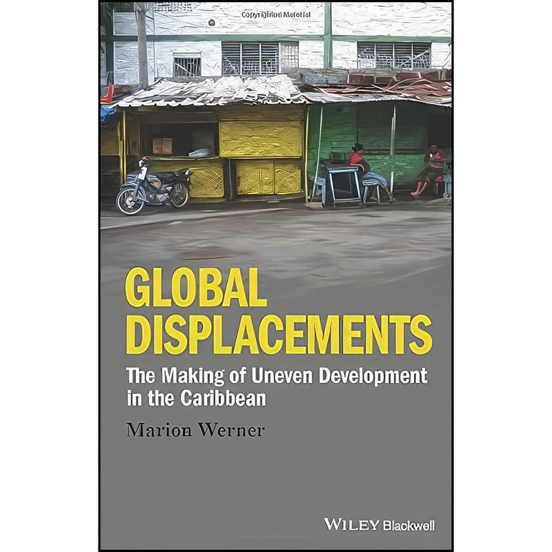 کتاب Global Displacements اثر Marion Werner انتشارات Wiley-Blackwell