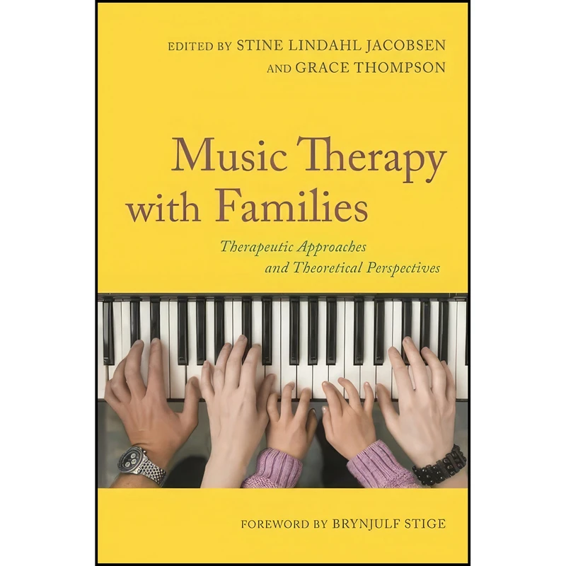 کتاب Music Therapy with Families اثر Stine Lindahl Jacobsen and Grace Thompson انتشارات Jessica Kingsley Publishers