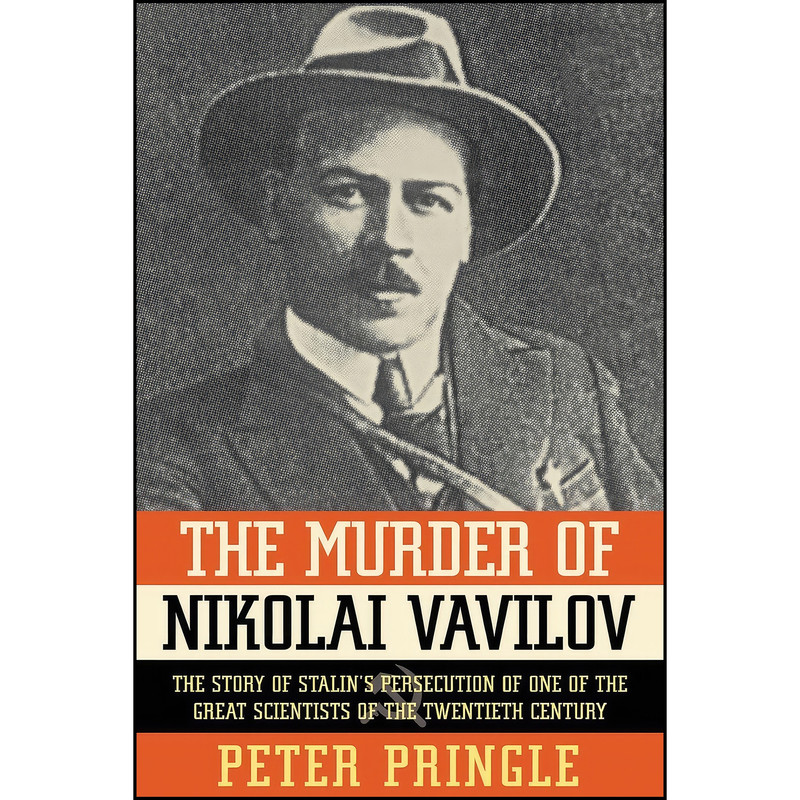 کتاب The Murder of Nikolai Vavilov اثر Peter Pringle انتشارات Simon & Schuster