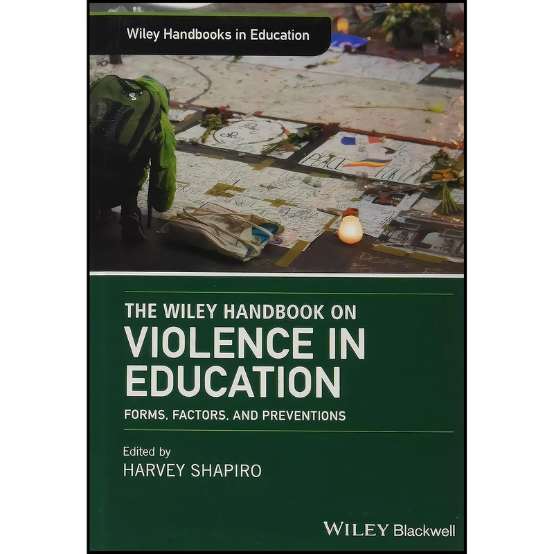 کتاب The Wiley Handbook on Violence in Education اثر Harvey Shapiro انتشارات Wiley-Blackwell