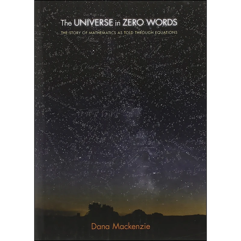 کتاب The Universe in Zero Words اثر Dana Mackenzie انتشارات Princeton University Press