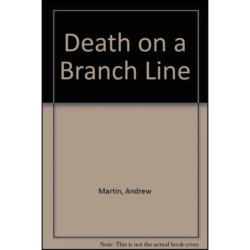 کتاب Death On A Branch Line اثر Andrew Martin انتشارات ISIS Large Print Books