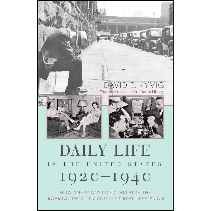 کتاب Daily Life in the United States, 1920-1940 اثر David E. Kyvig انتشارات Ivan R. Dee