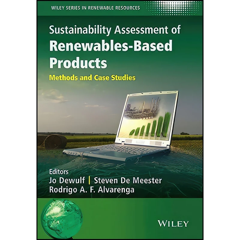 کتاب Sustainability Assessment of Renewables-Based Products اثر جمعي از نويسندگان انتشارات Wiley