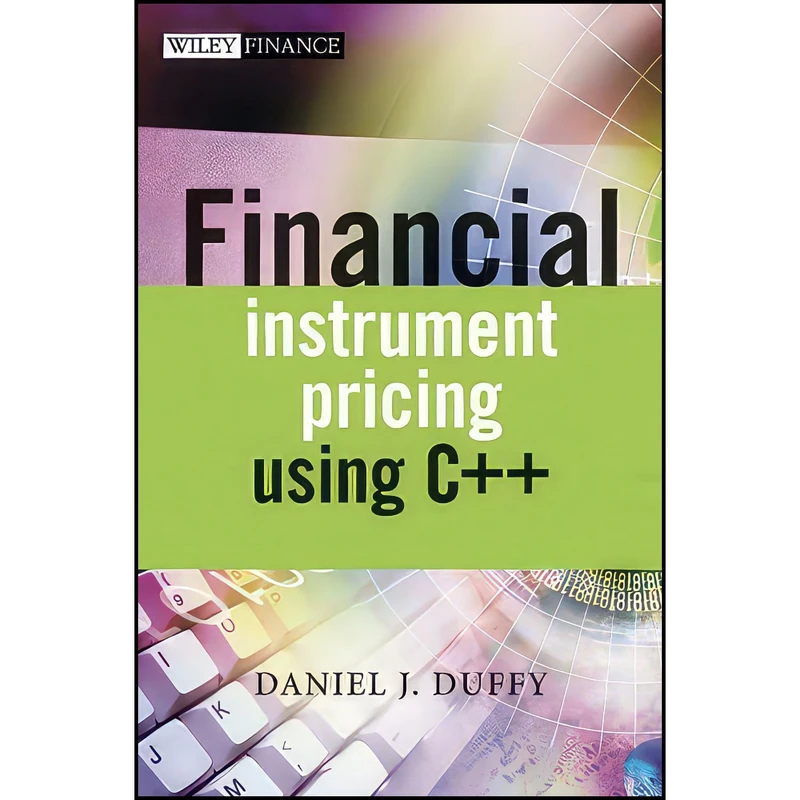 کتاب Financial Instrument Pricing Using C++ اثر Daniel J. Duffy انتشارات Wiley