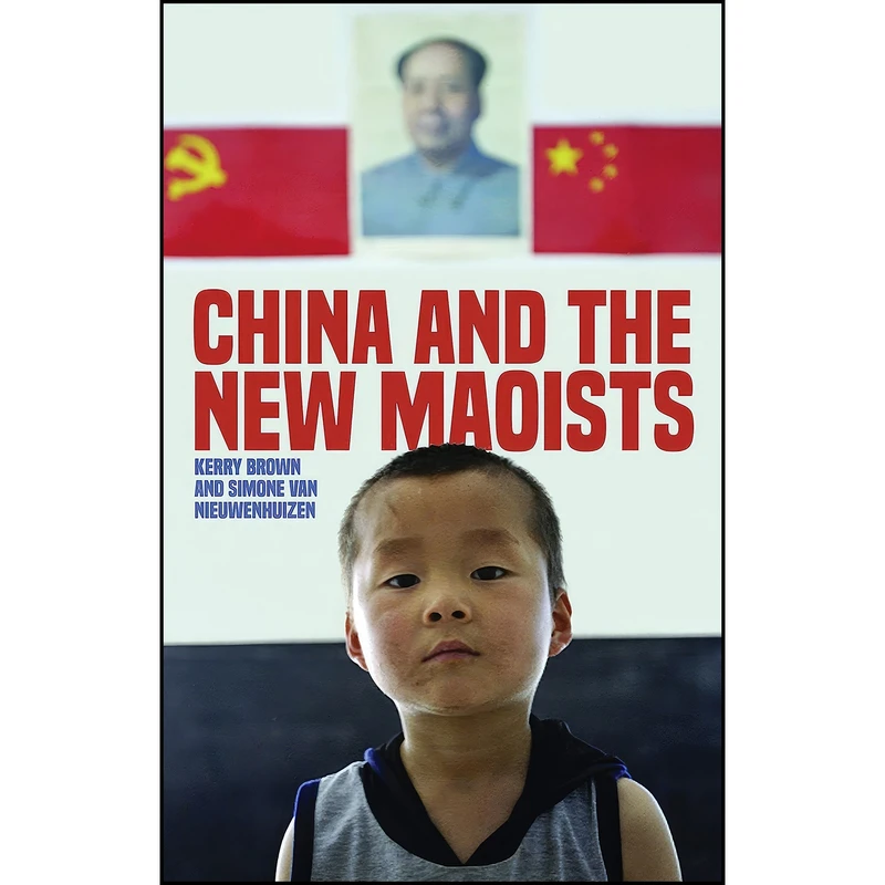 کتاب China and the New Maoists  اثر جمعي از نويسندگان انتشارات Zed Books