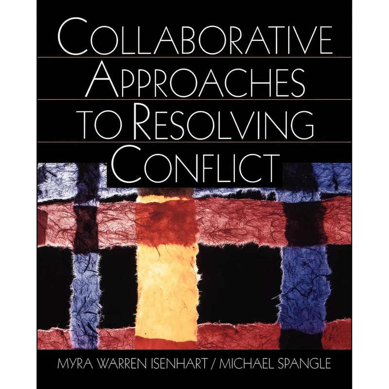 کتاب Collaborative Approaches to Resolving Conflict اثر جمعي از نويسندگان انتشارات SAGE Publications, Inc