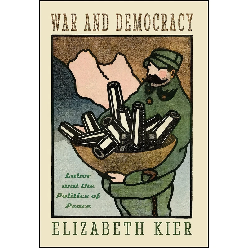 کتاب War and Democracy اثر Elizabeth Kier انتشارات Cornell University Press