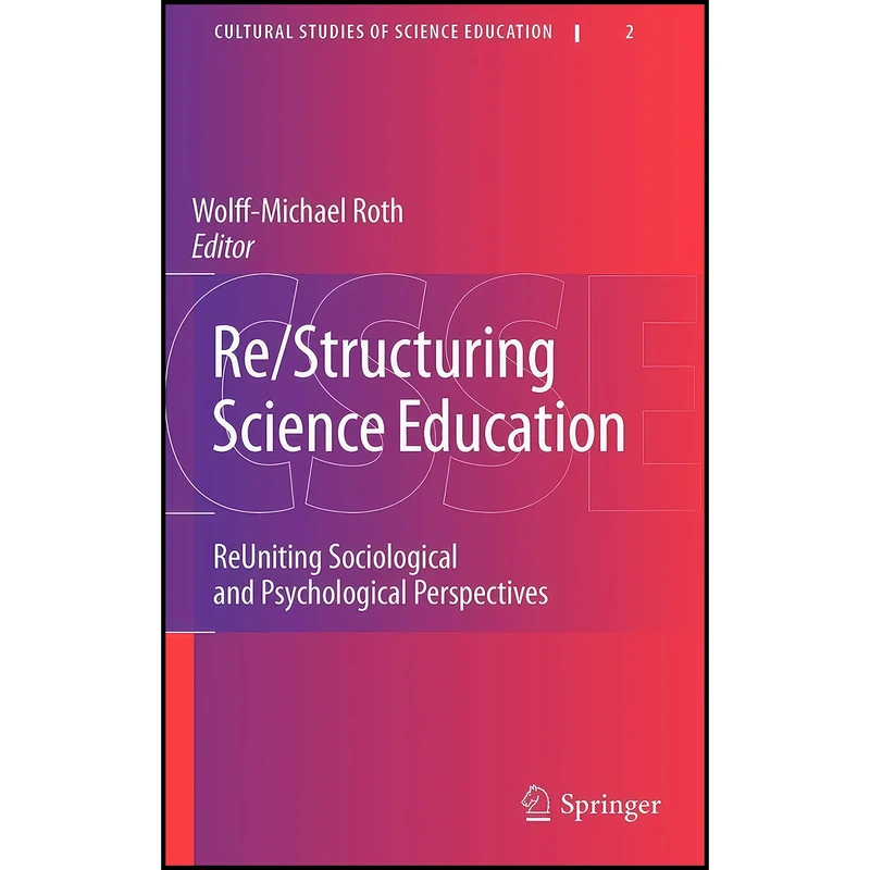 کتاب Re/Structuring Science Education اثر Wolff-Michael Roth انتشارات Springer