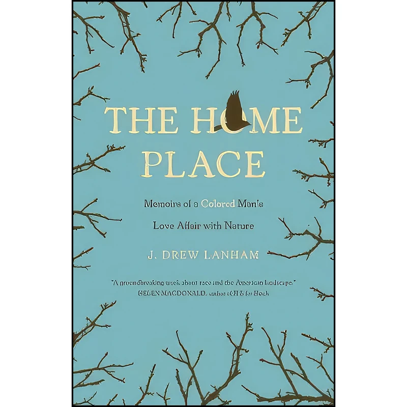کتاب The Home Place اثر J. Drew Lanham انتشارات Milkweed Editions