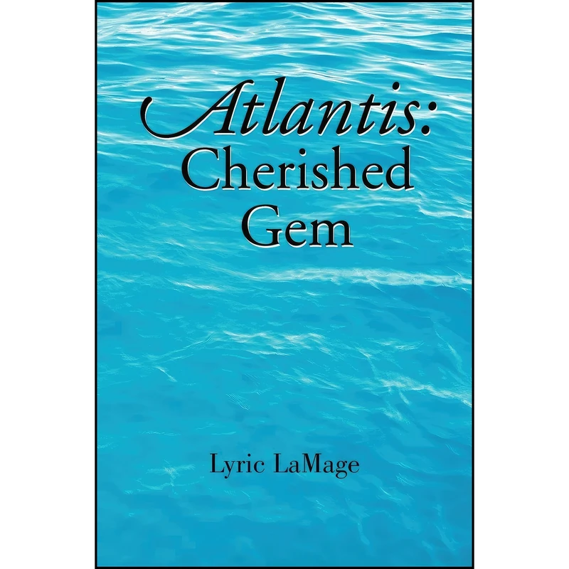کتاب Atlantis اثر Lyric LaMage انتشارات Xlibris