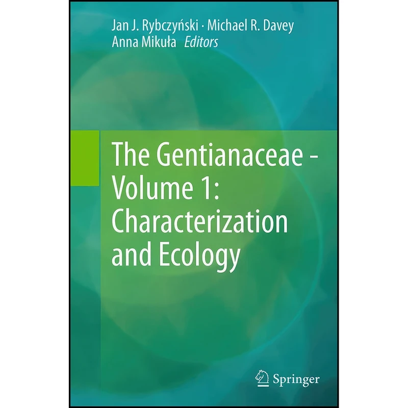 کتاب The Gentianaceae - Volume 1 اثر جمعي از نويسندگان انتشارات Springer