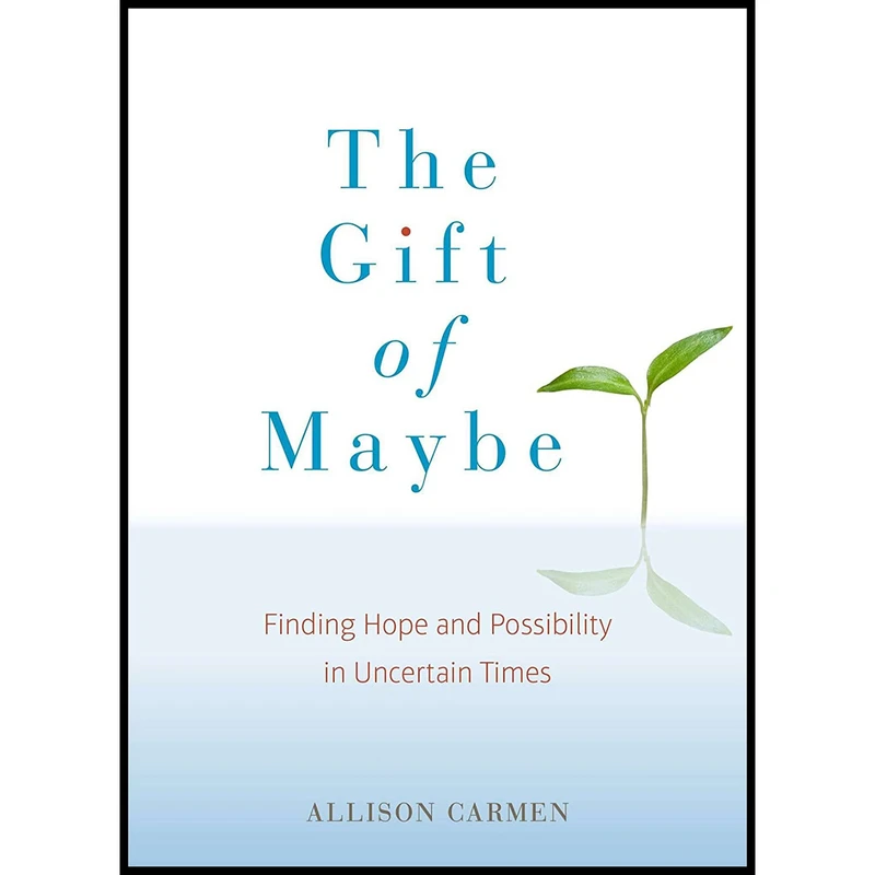 کتاب The Gift of Maybe اثر Allison Carmen انتشارات TarcherPerigee