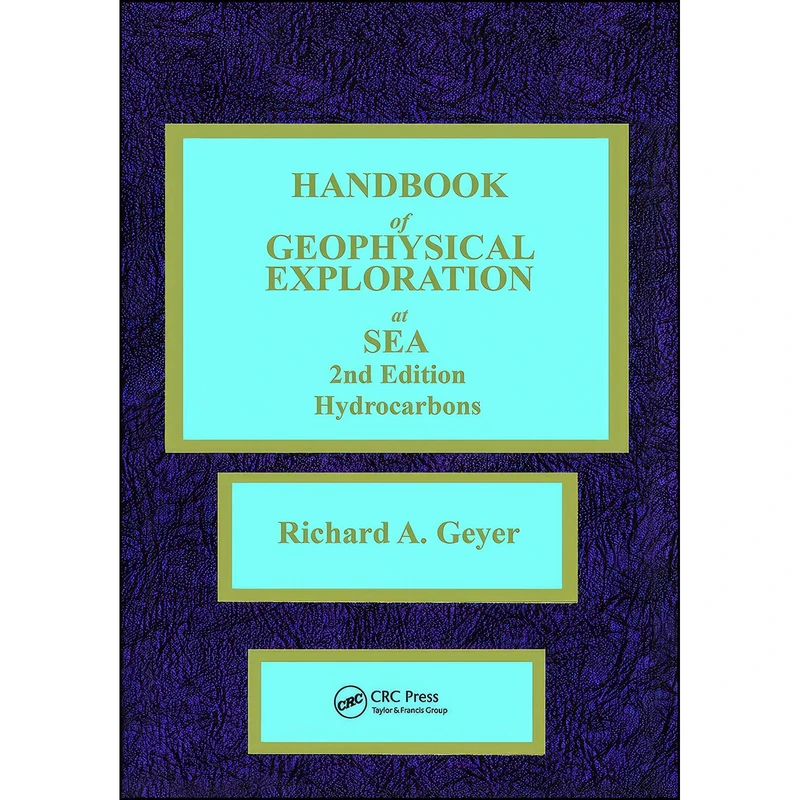 کتاب Handbook of Geophysical Exploration at Sea اثر جمعي از نويسندگان انتشارات CRC Press