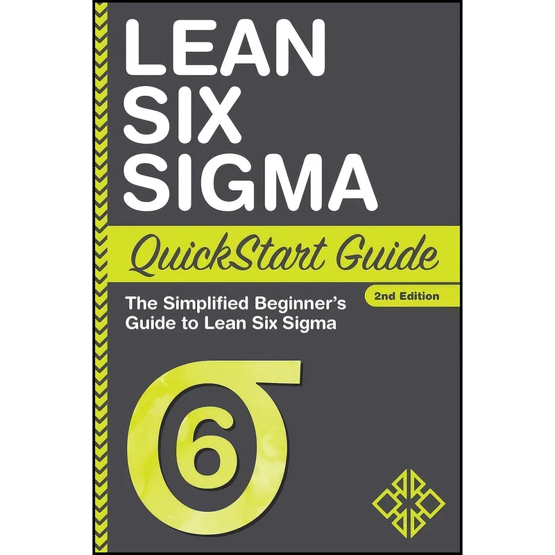 کتاب Lean Six Sigma QuickStart Guide اثر جمعي از نويسندگان انتشارات بله